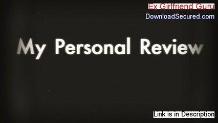 Ex Girlfriend Guru Reviews (My Review 2014)