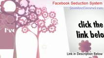 Facebook Seduction System Free Review [facebook seduction system platinum]