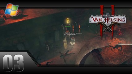 The Incredible Adventure of Van Helsing II - Part 3