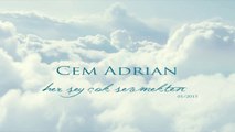 Cem Adrian - Her Şey Çok Sevmekten