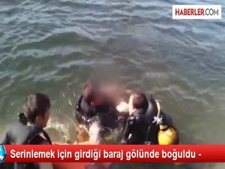 Serinlemek İçin Baraj Gölüne Giren Yunus Emre Boğuldu