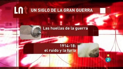 Las huellas de la guerra & 1914-18 El ruido y la furia IGM La noche tematica Trailer
