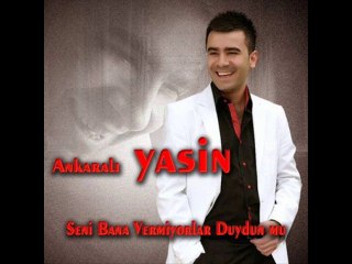 Ankaralı Yasin - Seni Bana Vermiyorlar Duydun Mu  (2014)