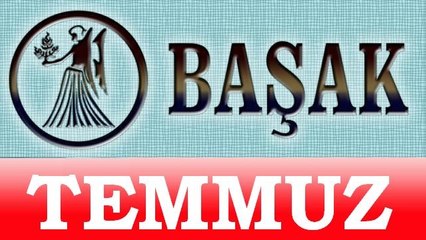 BAŞAK Burcu TEMMUZ ayı Genel Burç ve Astroloji Yorumu, Temmuz 2014,