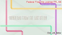 Federal Firearms License FFL Kit Review (Legit Review 2014)