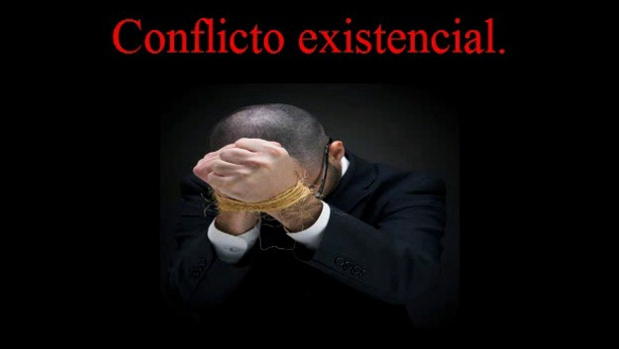 Conflicto existencial.