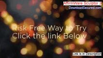 AffirmWare Sculptor 3 Reviews - Watch this