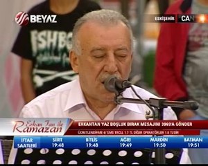 Erkan Tan'la Ramazan 28.06.2014 1.Kısım