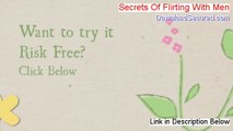 Secrets Of Flirting With Men Free Review (My Review 2014)