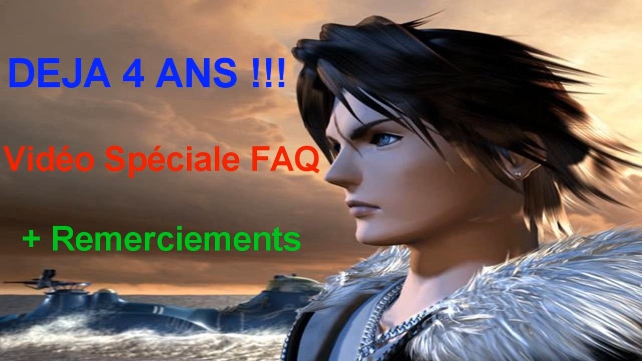 Déjà 4 ans !!! Vidéo Bilan Spéciale FAQ + Remerciements
