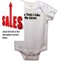 Cheap Deals I'm Told I Like My Sister Baby Bodysuit & Toddler T-shirt Review