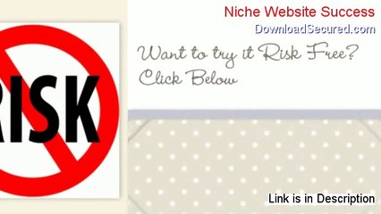 Niche Website Success Download - Risk Free Download