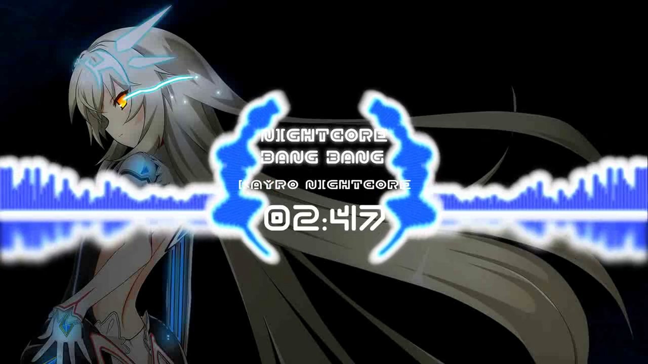 Nightcore - Bang Bang