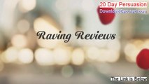 20 Day Persuasion Reviewed [Hear my Review]