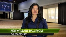 New Orleans Ballroom Metairie Incredible Five Star Review by John M.