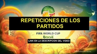 Ver repeticiones de los partidos Mundial Brasil 2014 On-line