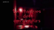 Sociétés Secrètes - Partie 1 - Les Masques Des Comploteurs [HD]