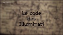 Sociétés Secrètes - Partie 2 - Le Code Des Illuminati [HD]
