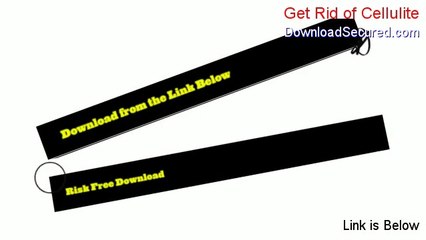 Get Rid of Cellulite Download Free - Download Here