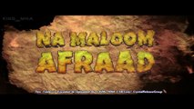 NaMaloom Afraad 2014 1st Look Official Trailer