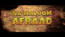 Theatrical Trailer - Na Maloom Afraad