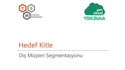 Hedef Kitle - Dış Müşteri Segmentasyonu