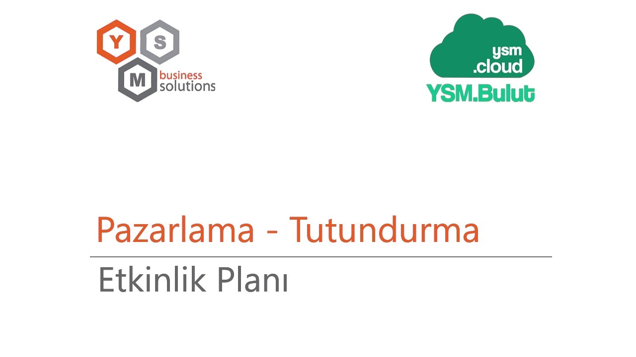 Pazarlama Tutundurma - Etkinlik Planı