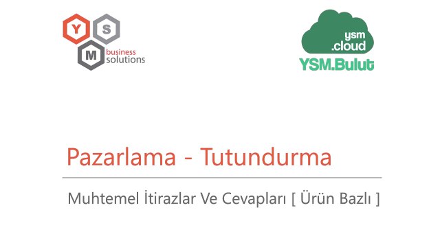 Pazarlama Tutundurma - Muhtemel İtirazlar Ve Cevapları [ Ürün Bazlı ]