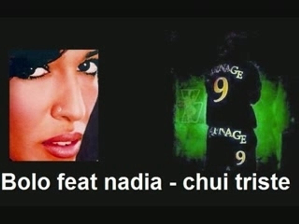 Bolo feat nadiya - Je suis triste