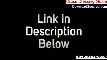 Cross Dressing Guide Download - Instant Download 2014