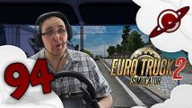Euro Truck Simulator 2 | La Chronique du Routier #94: Les Préjugés