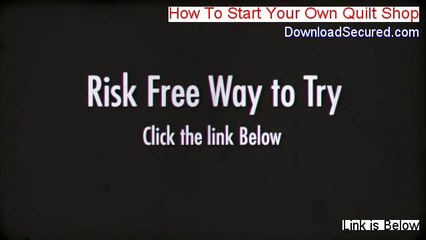 How To Start Your Own Quilt Shop Free PDF (how to open your own quilt shop 2014)