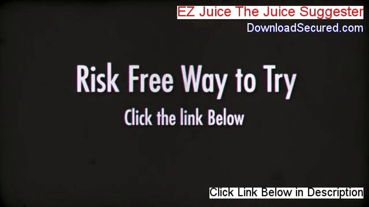 EZ Juice The Juice Suggester Reviewed [Watch this 2014]
