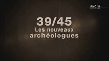 2e Guerre Mondiale - 39/45 les nouveaux archéologues #2