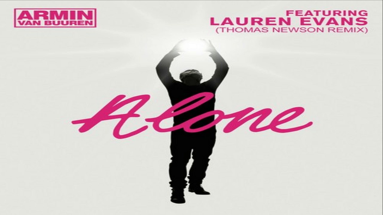 [ DOWNLOAD MP3 ] Armin van Buuren - Alone (feat. Lauren Evans) (Thomas Newson Remix)