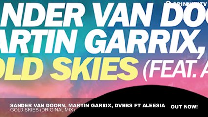 Sander van Doorn, Martin Garrix, DVBBS - Gold Skies (ft. Aleesia) [Original Mix]