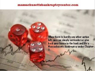 Massachusetts bankruptcy can help