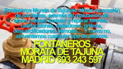 Fontaneros Morata de Tajuña BARATOS Madrid. TLF. 693-243-597