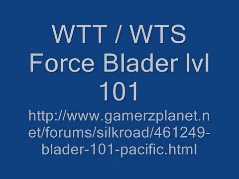 PlayerUp.com - Buy Sell Accounts - Silkroad Account WTS 101 Force_Blader