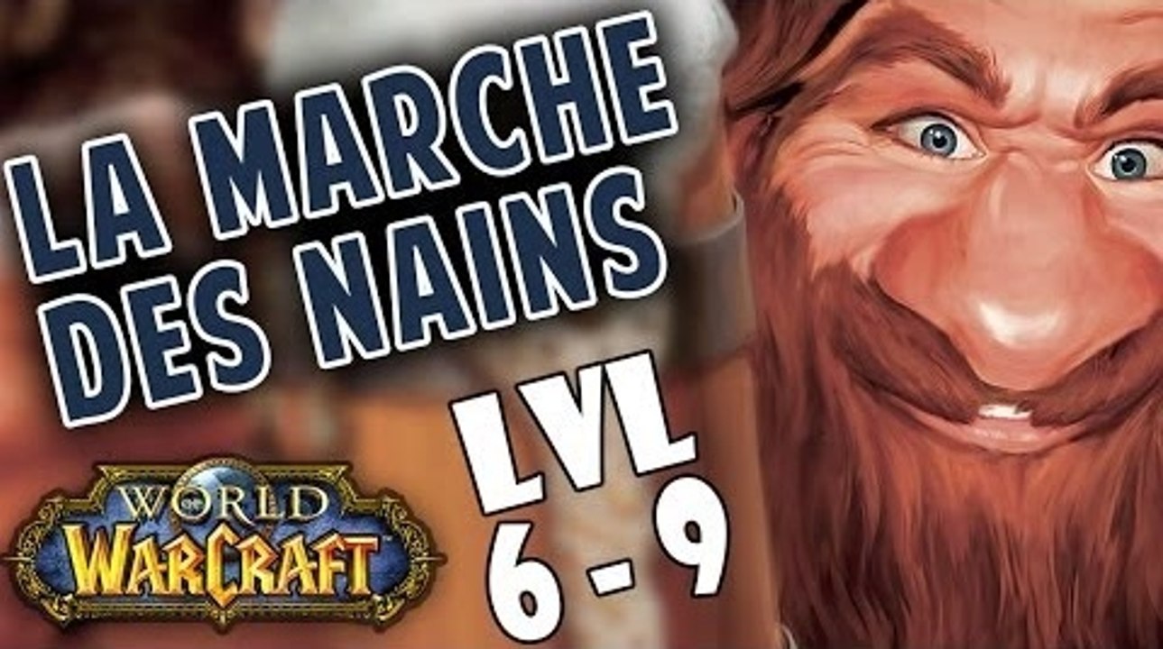WoW - La Marche des Nains : Episode 2 [lvl 6-9]