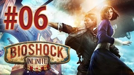 Bioshock Infinite Let's Play - Episode 6 : On veut du Quartz !
