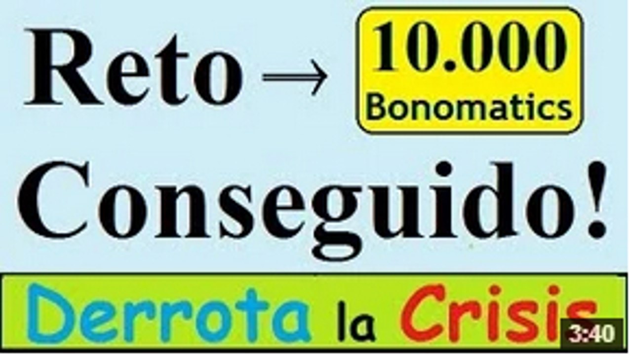 RETO CONSEGUIDO!!   He logrado 10000 Bonomatics, Publicando Anuncios en Anuntiomatic