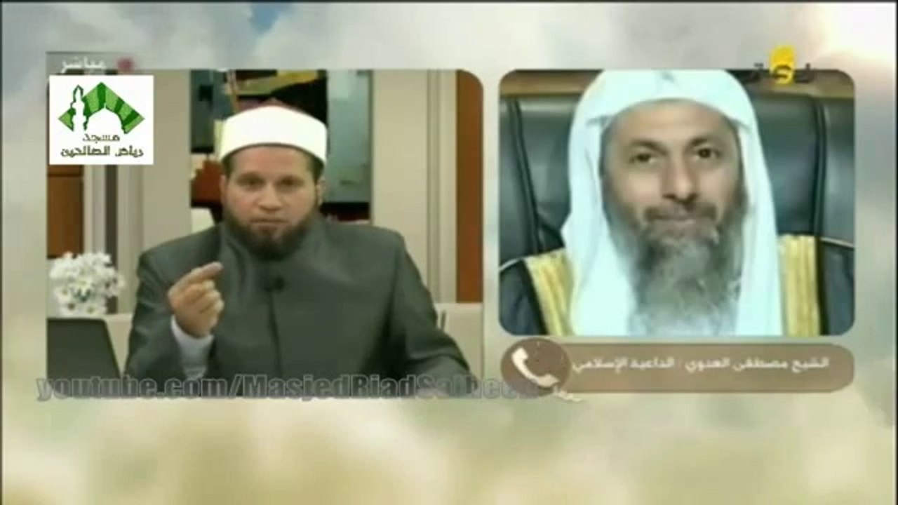 مداخلة الشيخ مصطفى العدوي على قناة رابعة مع الشيخ سلامة عبد القوي وتوضيح رأيه