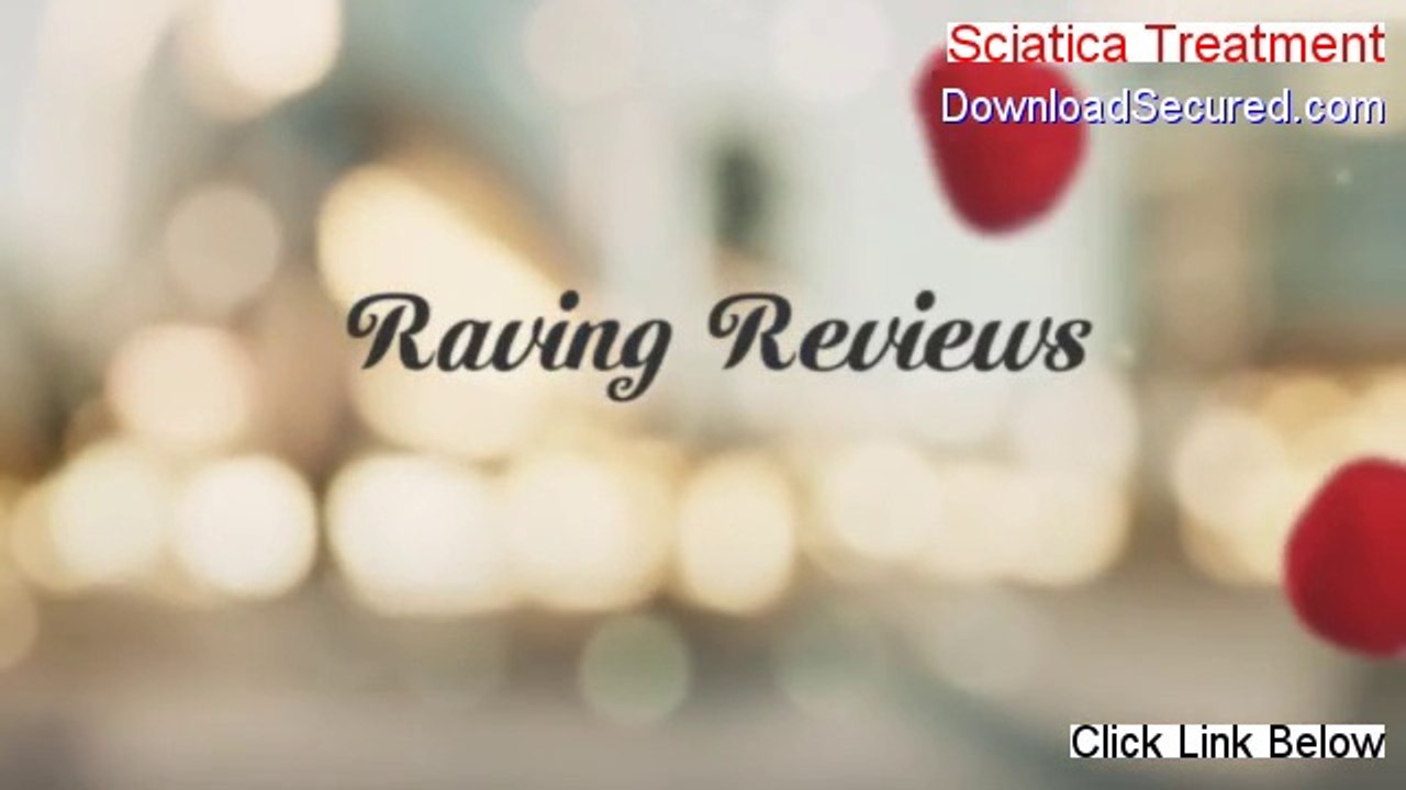 Sciatica Treatment Reviewed (Watch my Review 2014)