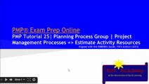 PMP® Exam Prep Online, PMP Tutorial 25 | Planning Process Group | PM Processes | Estimate Activity Resource | Bottom Up Estimating
