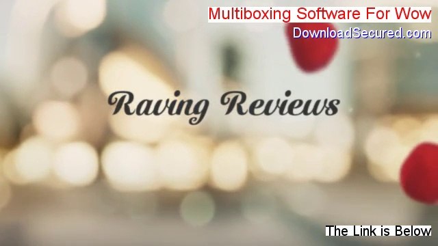 Multiboxing Software For Wow Free PDF (Download Now 2014)