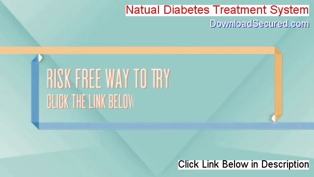 Natual Diabetes Treatment System Reviewed [Video Review]