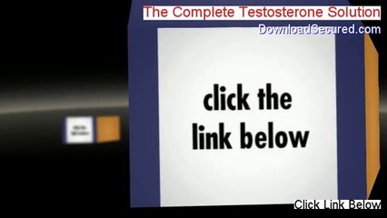 The Complete Testosterone Solution Download Free [the complete testosterone solution]