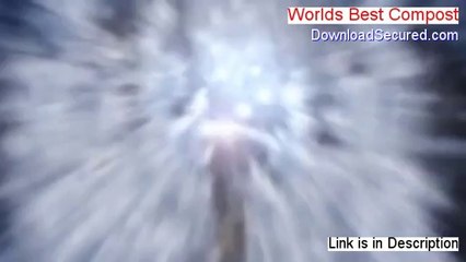 Worlds Best Compost Free Review (Watch my Review 2014)