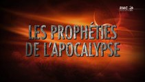 Les Prophéties De L'Apocalypse - Episode 6 - Les Prophètes De L'Apocalypse [FINAL]